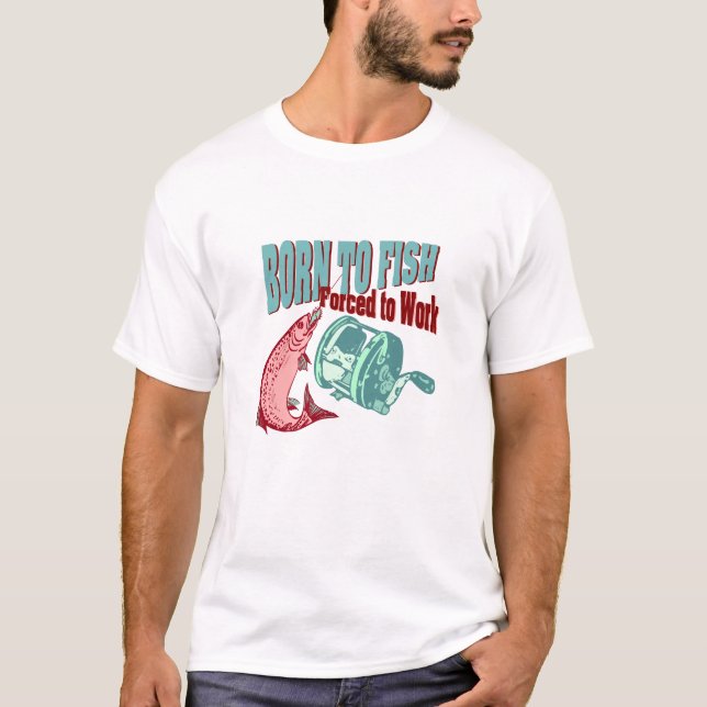 Born to Fish T-Shirt (Front)
