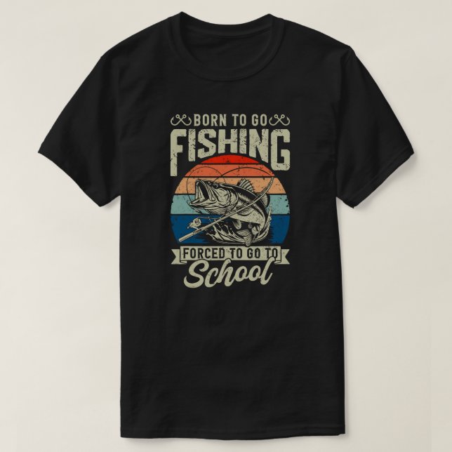 BORN TO FISH T-Shirt (Design Front)