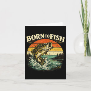 Born to fish vintage bass fishing fisherman card