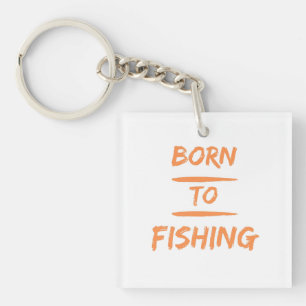 born to fishing keychain