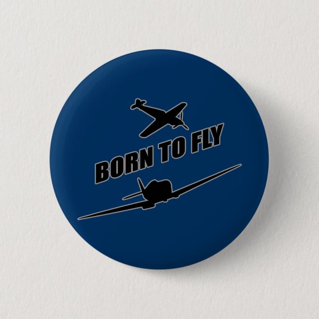 Born To Fly 2 Inch Round Button (Front)