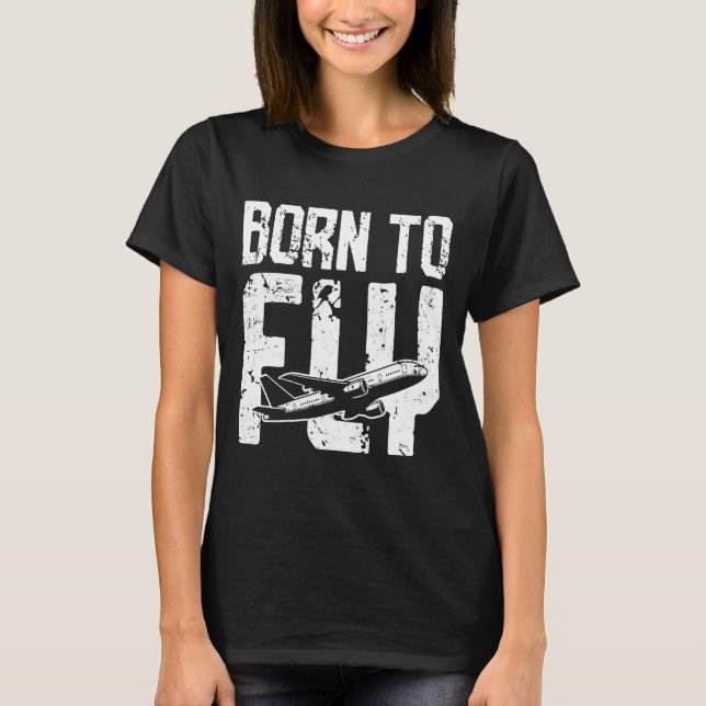 Born To Fly Airplane T-Shirt (Front)