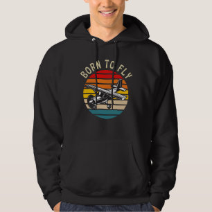 Born To Fly  Funny Pilot Plane Hoodie