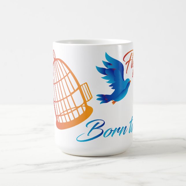 Born to Fly – Inspirational Blue Bird Freedom Coffee Mug (Center)