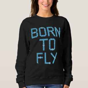 Born To Fly Private Pilot Runway Sweatshirt