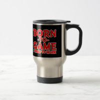 Born to Game, Forced to Work - Funny Gamer travel
