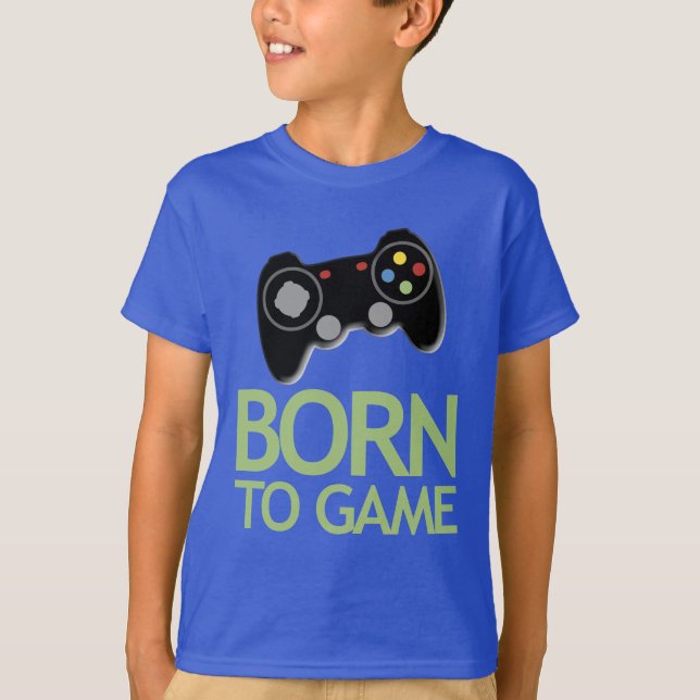 Born to Game T-Shirt (Front)