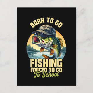 Born to Go Fishing Forced School Funny Holiday Postcard