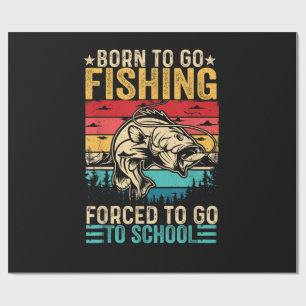 Born to Go Fishing Forced School Funny Wrapping Paper