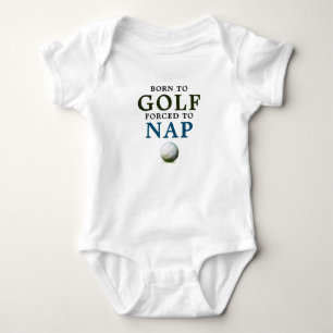 Born to Golf Forced to Nap Funny Golf Baby Bodysuit