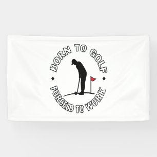 Born to Golf Forced to Work T-Shirt Design Banner