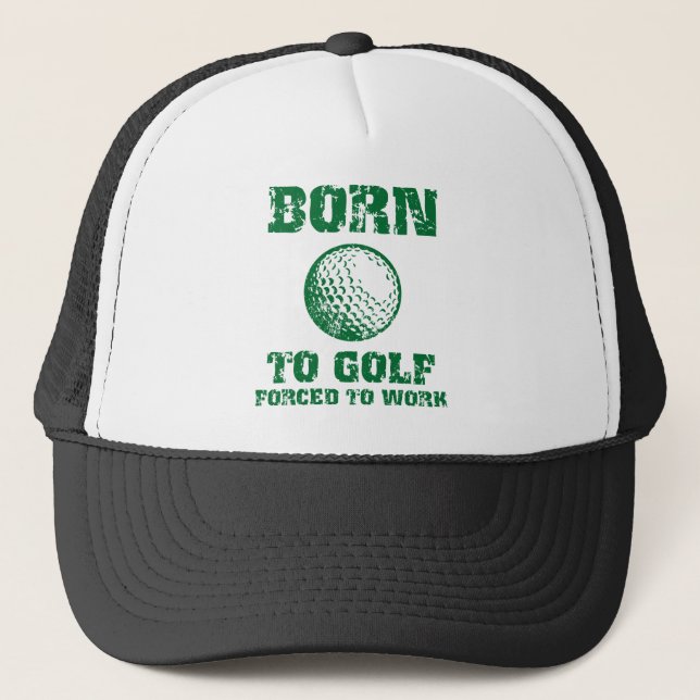 Born To Golf Trucker Hat (Front)