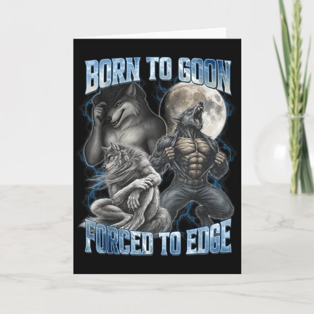 Born To Goon Forced To Edge Funny Alpha Gifts Men  Card (Front)