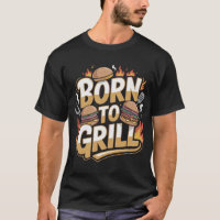 Born to Grill Burger Lover BBQ T-Shirt Design