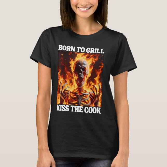 Born To Grill Funny Cringe Hard Skeleton Meme Flam T-Shirt (Front)