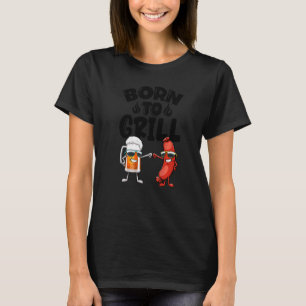 Born To Grill Hot Dogs & Beer Women Foodie Sausage T-Shirt