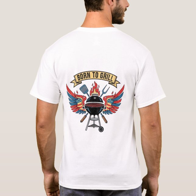 BORN TO GRILL ★★★ - Ultimate BBQ Grill Master T-Shirt (Back)