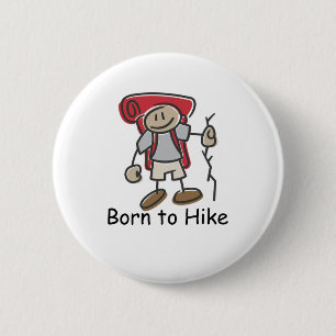 Born to Hike gifts. 2 Inch Round Button