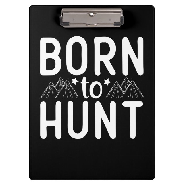 Born To Hunt Clipboard (Front)