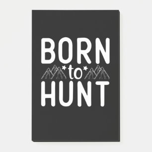 Born To Hunt Post-it Notes