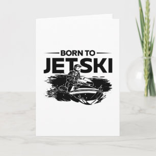 Born To Jetski Water Sports Jet Ski Jet Skiing Card