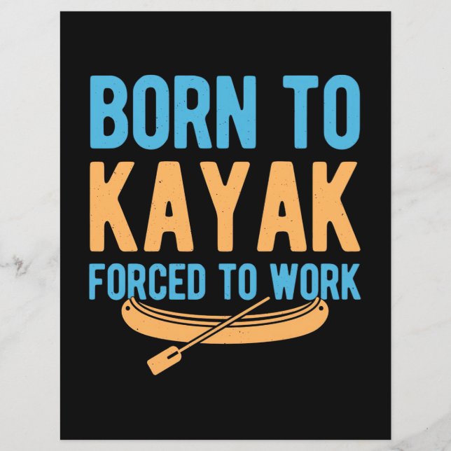 Born To Kayak Forced To Work (Front)