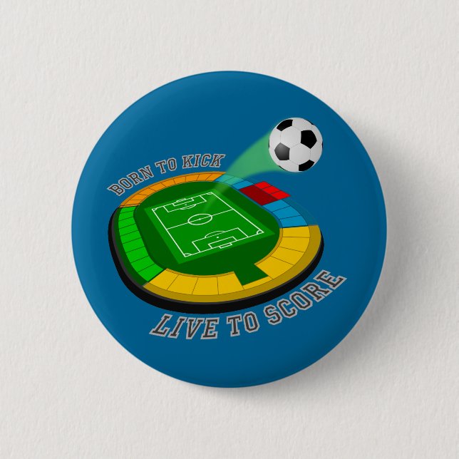 Born To Kick, Live To Score button (Front)