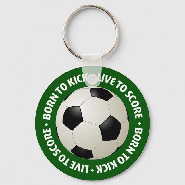 Born To Kick, Live To Score keychain (Front)