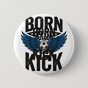 Born To Kick Vintage Soccer Wings Shirt Design_1 2 Inch Round Button