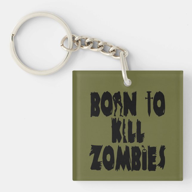 Born to Kill Zombies Keychain (Front)