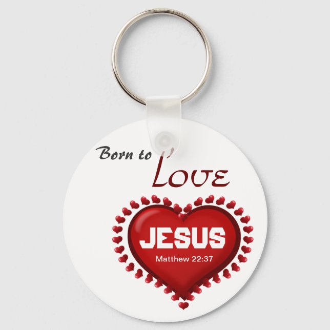 Born to Love Keychain (Front)