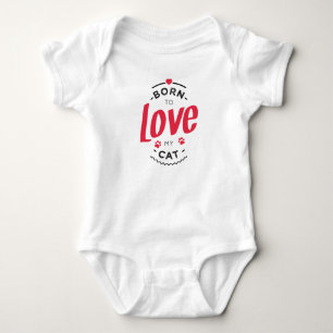born to love my cat baby bodysuit