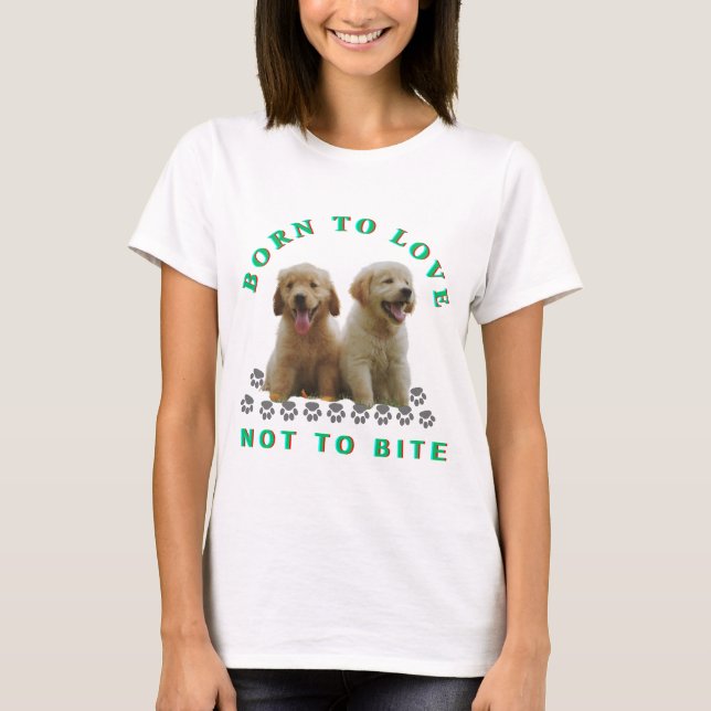 Born to love not to bite T-Shirt (Front)