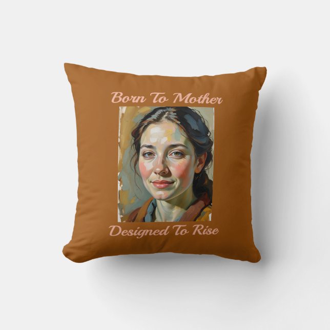 Born to Mother Quote Throw Pillow (Front)