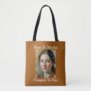 Born to Mother Quote Tote Bag