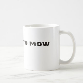 Born to Mow Coffee Cup