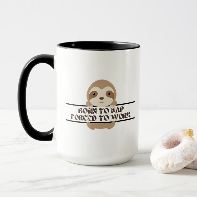 Born to Nap Forced to Work | Cute Sloth Funny Mug (With Donut)