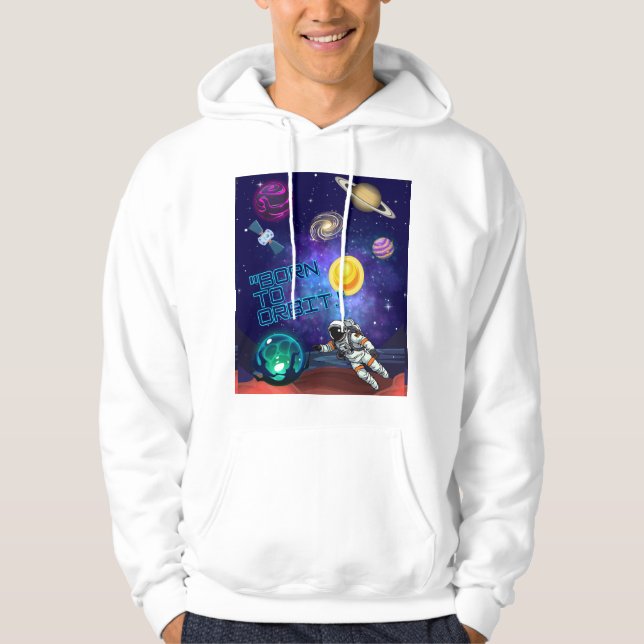 BORN TO ORBIT  HOODIE (Front)