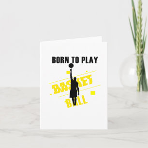 Born To Play Baket-ball Card