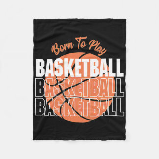 Born To Play Basketball 3 Fleece Blanket