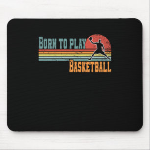 Born To Play Basketball Fan Basketball Player 1  Mouse Pad