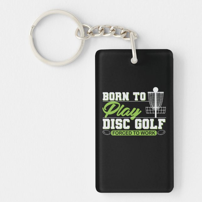 Born to Play Disk Golf Keychain (Front)
