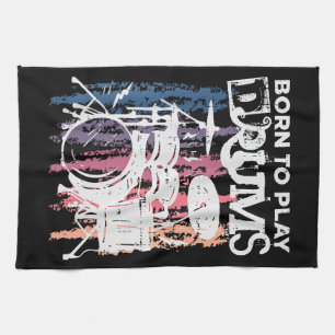 Born To Play Drums Drumming Rock Music Band Drumme Kitchen Towel