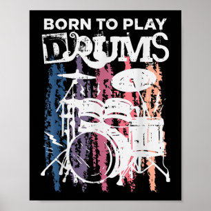 Born To Play Drums Drumming Rock Music Band Drumme Poster