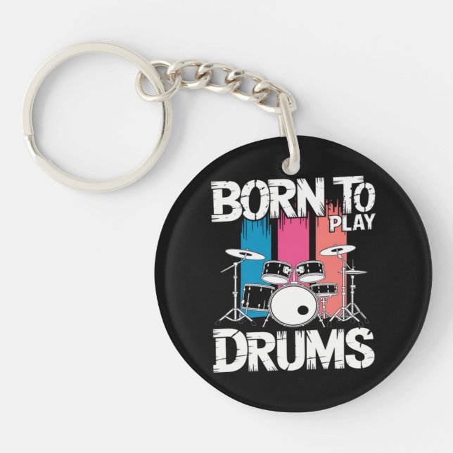 Born To Play Drums Keychain (Front)