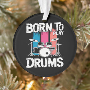 Born To Play Drums Ornament