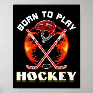 Born To Play Hockey Hockey Lover Funny Sports Love Poster