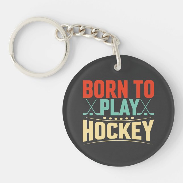 Born to Play Hockey Keychain (Front)