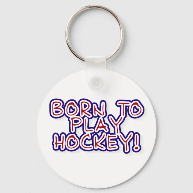 Born to Play Hockey Keychain (Front)