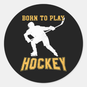 Born To Play Hockey Player Gift Field Hockey Ice-h Classic Round Sticker